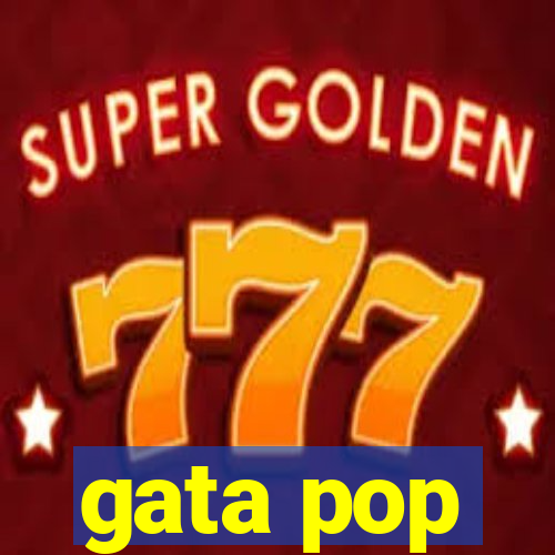 gata pop